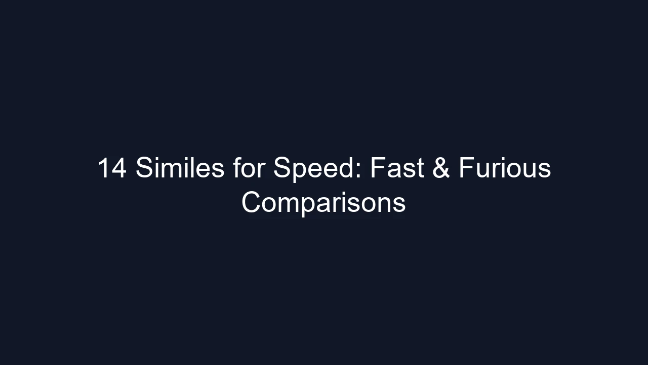 14 Similes for Speed: Fast & Furious Comparisons