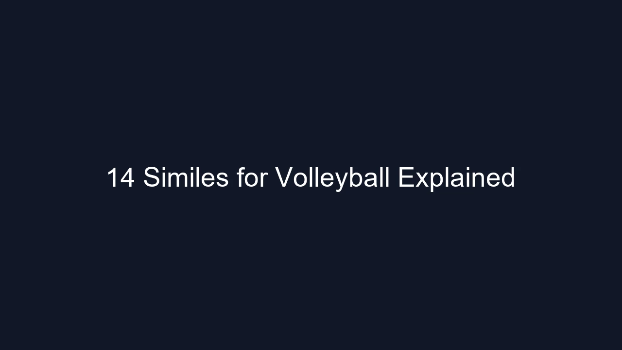 14 Similes for Volleyball Explained